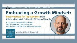 Embracing a Growth Mindset: Best Practices for Top Advisors from AllianceBernstein’s Head of Private