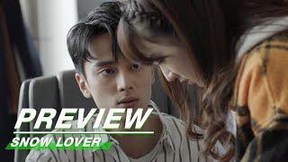 Preview: Then We Start From Being Friends... | Snow Lover EP07 | 爱在粉雪时光 | iQiyi