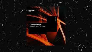 Layton Giordani - Better Than U Thought [Factory 93 Records]