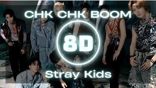 𝟴𝗗 𝗠𝗨𝗦𝗜𝗖 | Stray Kids (스트레이 키즈) - Chk Chk Boom (Use headphones)