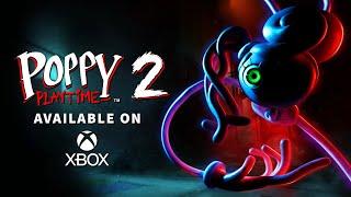 Poppy Playtime Chapter 2 - OUT NOW on Xbox One & Xbox Series X/S!