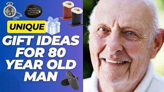 Best Gift Ideas for 80 Year Old Man - Gift Ideas for Dad 80th Birthday