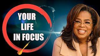 Oprah Winfrey  | Hold the highest Vision possible for your life | Your life in Focus