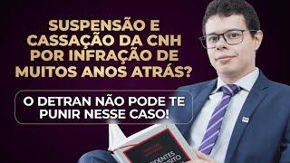 DETRAN pode instaurar processo de suspensão da CNH de infração antiga? Prazo para suspender a CNH