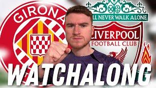 GIRONA VS LIVERPOOL LIVE WATCHALONG