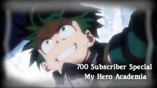 700 sub special (My Hero Academia Happier AMV)