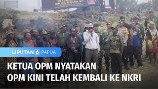 Ketua OPM Nyatakan Bersatu Kembali Dengan NKRI | Liputan 6 Papua