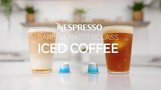 Nespresso Barista Masterclass – Iced Latte & Black Coffee Over Ice | Original | UK & Ireland