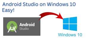 How to install Android Studio on Windows 10