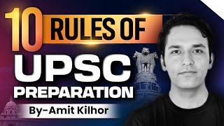 10 rules of UPSC IAS preparation for the beginners | Amit Kilhor