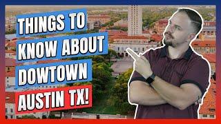 Living In Downtown Austin, Texas - 5 THINGS You NEED To Know!