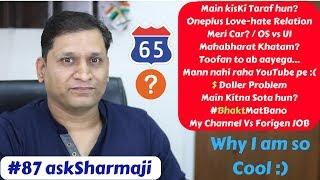 #87 askSharmaji Oneplus 5T, Demonetization, My Cool, Os vs UI, Nokia, Redmi Desh ka Smartphone