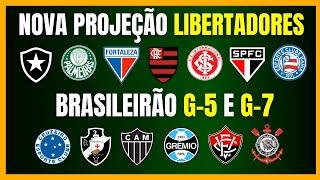 BRASILEIRÃO | G-5 e G-7 | NOVA PROJEÇÃO PARA LIBERTADORES