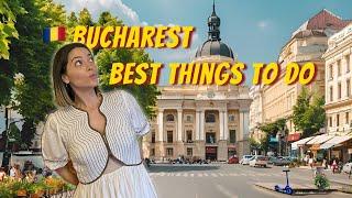 BUCHAREST, ROMANIA | Best Things To Do & Around Bucharest