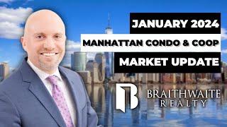 Manhattan Condo & Coop Market Update: Key Trends For January 2024 | braithrealty.com