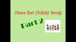 Name That Holiday Song - Part 2!