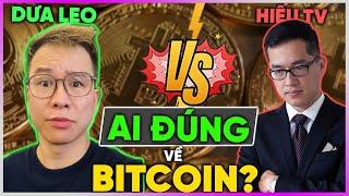 Hiếu tv và Dưa Leo - ai đúng về Bitcoin? [Dưa Leo DBTT]