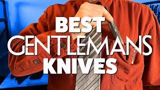 10 BEST Gentleman's Knives! (These are the CLASSIEST knives you can carry!)