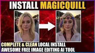 Install MagicQuill Locally - Awesome Free AI Image Editing Software