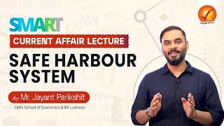 Smart Current Affairs Lecture: Safe Harbour System by Mr. Jayant Parikshit | Vajiram and Ravi