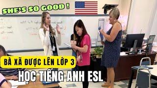 #54: Ở Mỹ năm thứ 2, bà xã được lên lớp 3 tiếng Anh ESL cao hơn 1 xíu