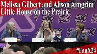 Little House on the Prairie - Melissa Gilbert and Alison Arngrim - Full Panel/Q&A - FanX 2024