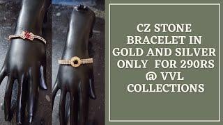 CZ stone braclets in gold and silver in rs 290 @VVL Collections