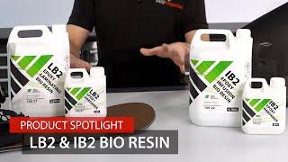 LB2 & IB2 Epoxy Bio Resins for Laminating and Infusion - Product Spotlight