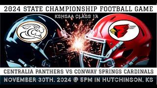 KSHSAA 1A State Football Centralia Panthers VS Conway Springs Cardinals 11-30-24