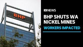 BHP to close Nickel West mines until 2027, blaming global oversupply of nickel | ABC News