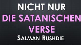 Nicht nur DIE SATANISCHEN VERSE - Salman Rushdie: Weltautor Mitternachtskinder Joseph Anton Review