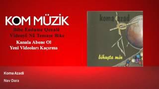 Koma Azad - Nav Dara (Official Audio © Kom Müzik)