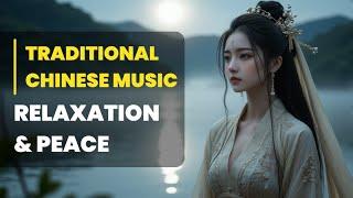 Traditional Chinese Instrumental Music for Relaxation