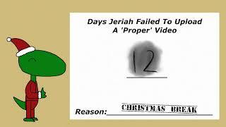 Days Jeriah Failed To Upload A Proper Video: 12