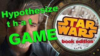 Hypothesize that Game: Star Wars: Book Edition!