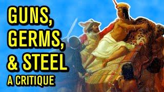 Guns, Germs and Steel: A Historical Critique | BadEmpanada