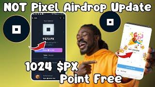 NOT  PIXEL Update | New Task  Added | Get Free 1024  $PX Points