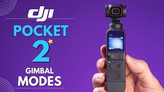 DJI POCKET 2 GIMBAL MODES TUTORIAL: Which One Should You Use