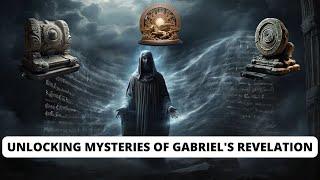 Unveiling the Scroll of the Revelation of Gabriel | A New Type of 'Messiah'?