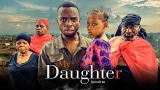 MY DAUGHTER  I ep 12 I