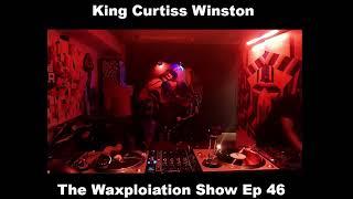 WDFA  and CTRL ROOM presents WAXPLOITATION 46 - programmed by King Curtis Winston