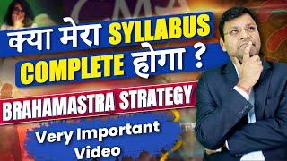 CMA Exam Incomplete Syllabus | CMA Exam Brahamstra Strategy | CA Stish Jalan Sir