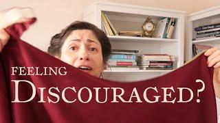 Discouraged? What to do