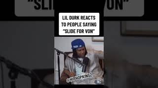 #lildurk reacts to people trolling him and saying slide for Von