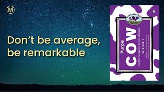 Purple Cow by Seth Godin: Transform Your Business by Being Remarkable