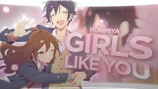 Horimiya - Girls Like You  [Edit/AMV]! 4K!