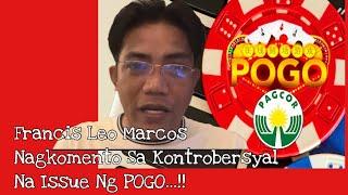 Francis Leo Marcos Nagsalita Tungkol Sa Kontrobersyal Na Issue Ng POGO..!!