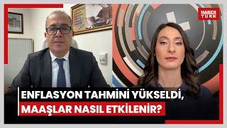 Enflasyon tahmini yükseldi! Memur - emekli maaş zammı 2025'te ne olur? Asgari ücret nasıl etkilenir?