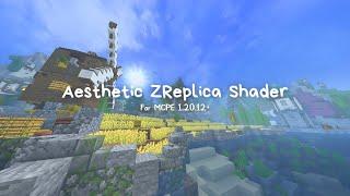 Aesthetic ZReplica Shader For MCPE 1.20.12 | Render Dragon 