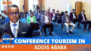 CONFERENCE TOURISM IN ADDIS ABABA